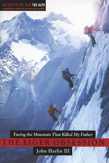 The Eiger Obsession: Facing the Mountain That Killed My Father